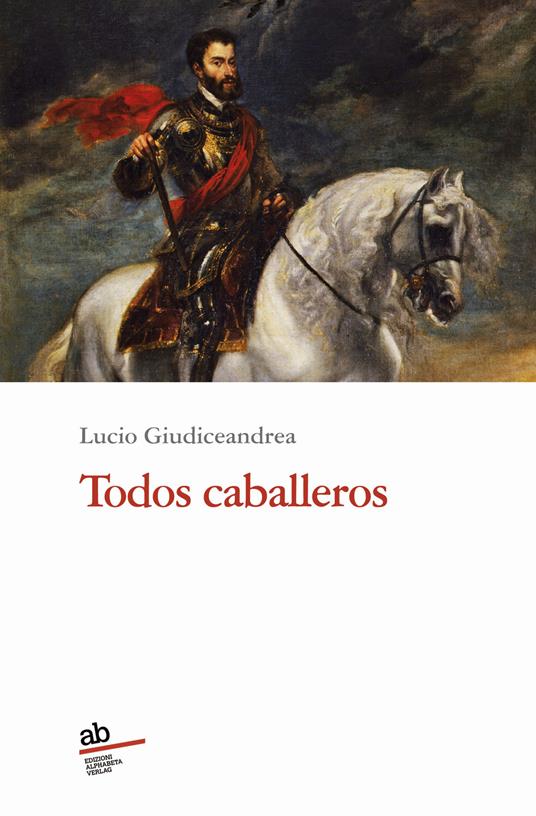 Todos caballeros - Lucio Giudiceandrea - copertina