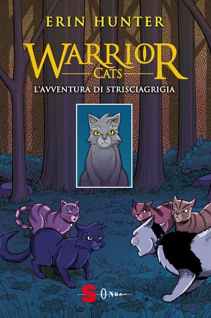 L'avventura di Strisciagrigia. Warrior Cats - Erin Hunter - copertina