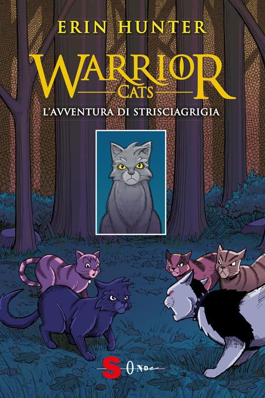 L'avventura di Strisciagrigia. Warrior Cats - Erin Hunter - copertina