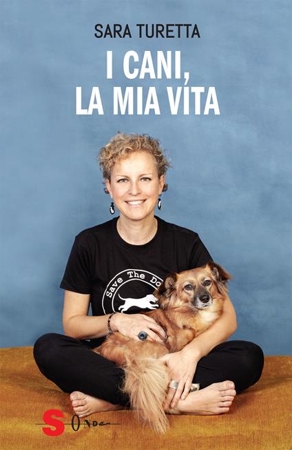 I cani, la mia vita - Sara Turetta - copertina