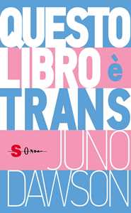 Libro Questo libro è trans Juno Dawson
