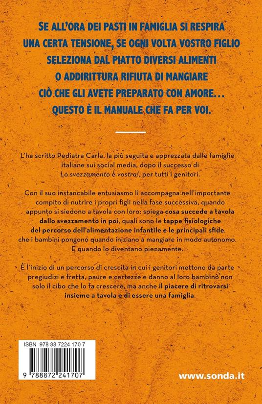 La famiglia si fa a tavola. Un viaggio nel comportamento alimentare dei bambini - Pediatra Carla - 7