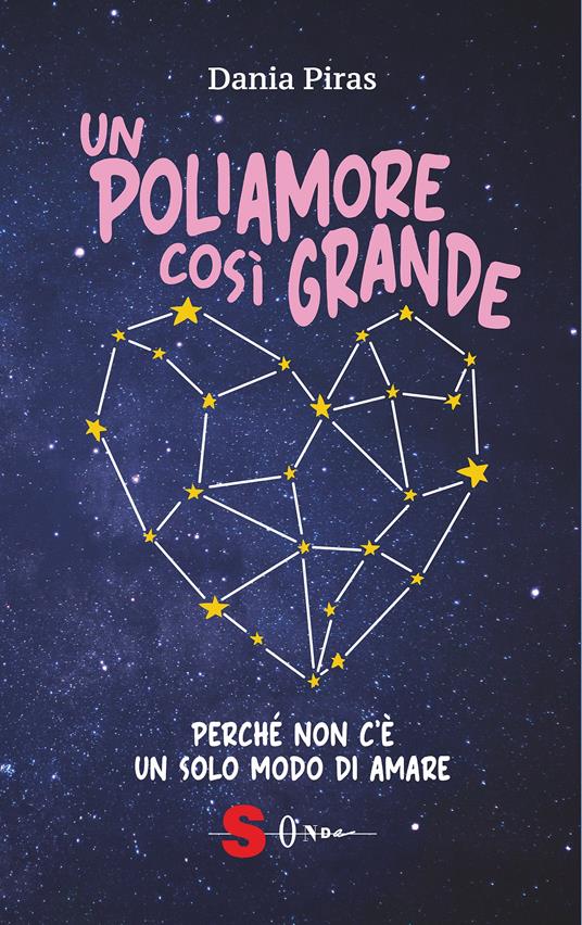Un poliamore così grande. Perché non c'è un solo modo di amare - Dania Piras - copertina