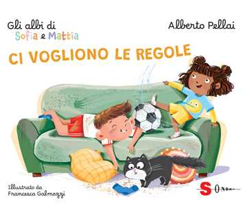 Libro Ci vogliono le regole. Gli albi di Sofia e Mattia. Ediz. a colori Alberto Pellai