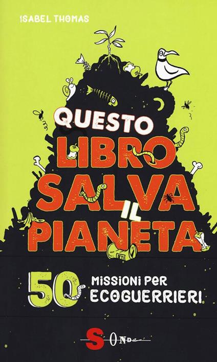 Questo libro salva il pianeta - Isabel Thomas,Alex Paterson - ebook