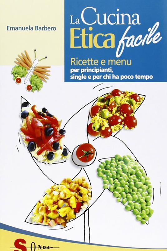 La cucina etica facile - Emanuela Barbero - ebook