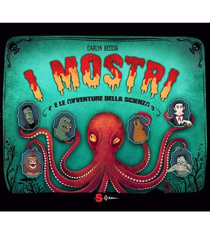 I mostri e le avventure della scienza - Carlyn Beccia - ebook