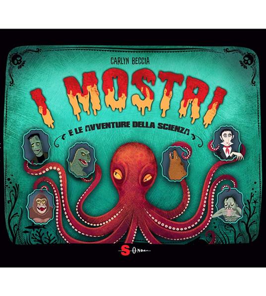 I mostri e le avventure della scienza - Carlyn Beccia - ebook