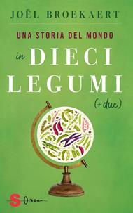 Una storia del mondo in dieci legumi (+ due)