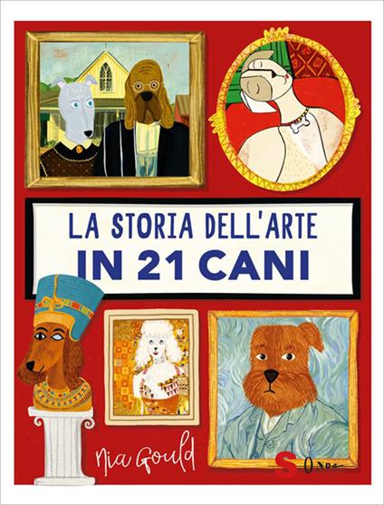 La storia dell'arte in 21 cani - Nia Gould,Alessandra Panfilo - ebook