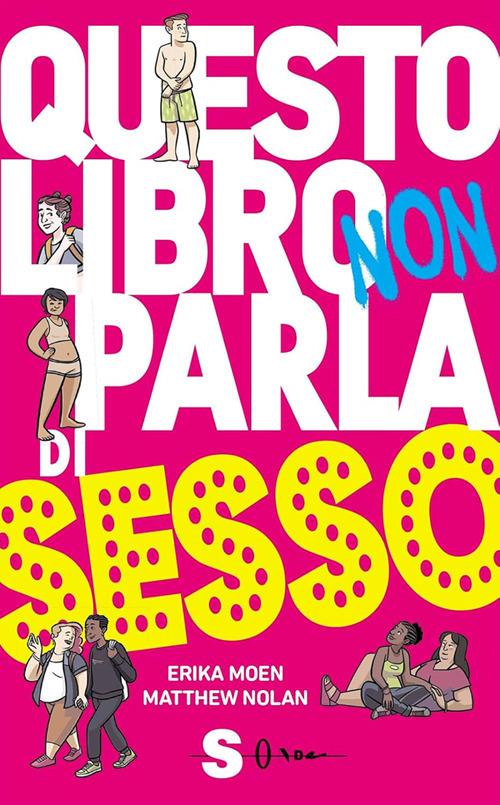 Questo libro non parla di sesso - Erika Moen,Matthew Nolan - ebook