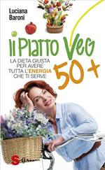 Piatto veg 50+. La dieta giusta per avere tutta l'energia che ti serve