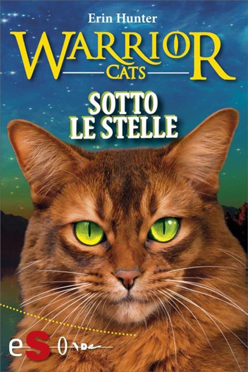 Sotto le stelle. Warrior cats - Erin Hunter,Maria Teresa Milano - ebook