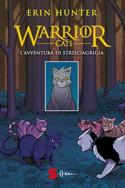 L' avventura di Strisciagrigia. Warrior Cats - Erin Hunter,Maria Teresa Sirna,James L. Barry - ebook