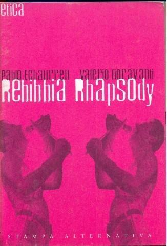 Rebibbia rhapsody - Pablo Echaurren,Valerio Fioravanti - copertina