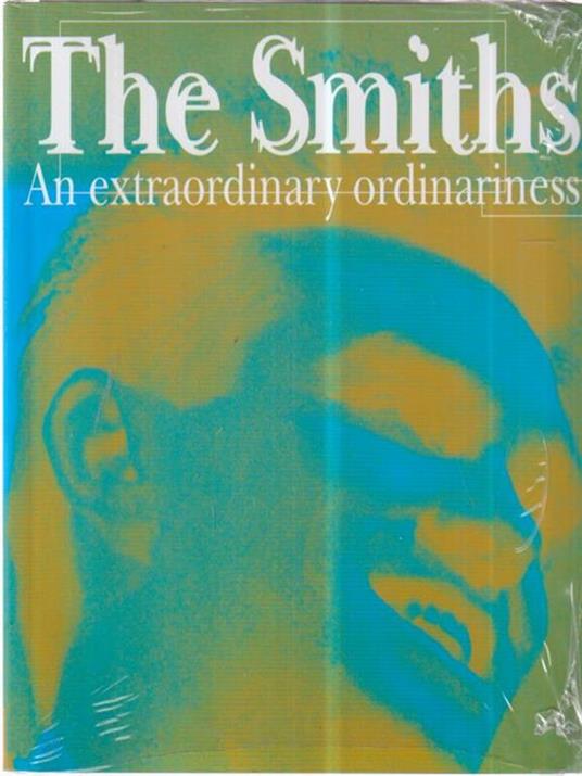 The Smiths. An extraordinary ordinariness. Con CD - 2