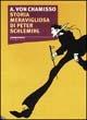 Libro Storia meravigliosa di Peter Schlemihl Adalbert von Chamisso