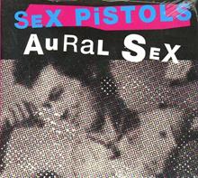 Sex Pistols Aural Sex