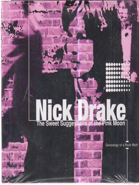 Nick Drake. The sweet suggestions of the pink moon. Ediz. italiana e inglese. Con CD - Luca Ferrari - copertina