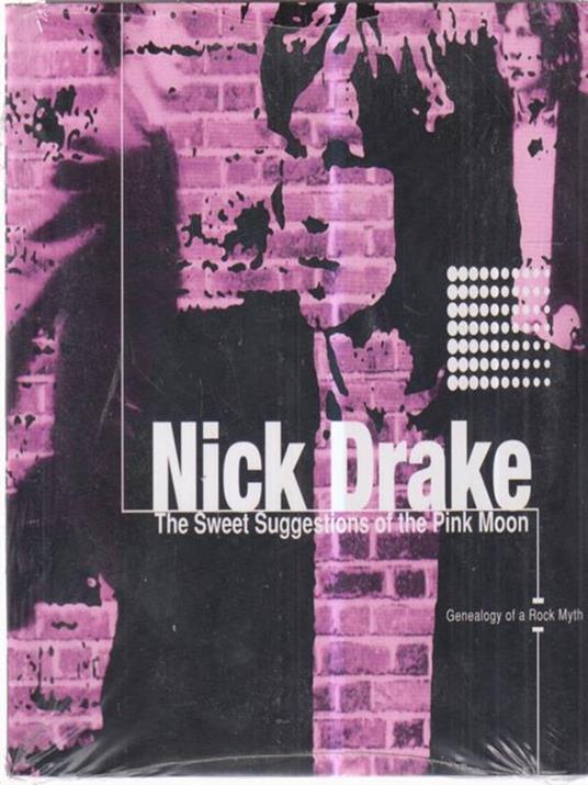 Nick Drake. The sweet suggestions of the pink moon. Ediz. italiana e inglese. Con CD - Luca Ferrari - copertina