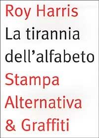 La tirannia dell'alfabeto