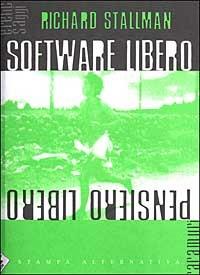 Software libero pensiero libero. Vol. 1 - Richard Stallman - copertina