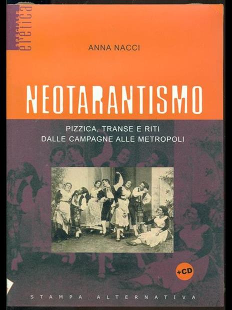 Neotarantismo. Pizzica, transe e riti dalle campagne alle metropoli. Con CD Audio - Anna Nacci - copertina