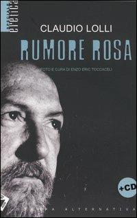 Rumore rosa. Con CD audio - Claudio Lolli - copertina