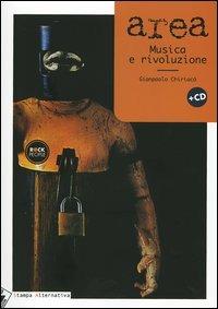 Area. Musica e rivoluzione. Con CD Audio - Gianpaolo Chiriacò - copertina