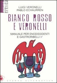 Bianco rosso e Veronelli. Vol. II
