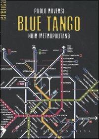 Blue tango. Noir metropolitano - Paolo Roversi - copertina