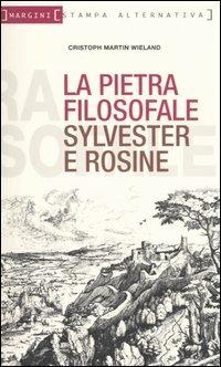 La pietra filosofale ovvero Sylvester e Rosine - Christoph M. Wieland - copertina