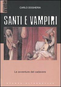 Santi e vampiri. Le avventure del cadavere - Carlo Dogheria - 6