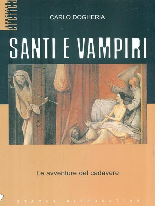 Santi e vampiri. Le avventure del cadavere - Carlo Dogheria - copertina