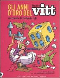 Gli anni d'oro del Diario Vitt - Benito Jacovitti,Goffredo Fofi - copertina
