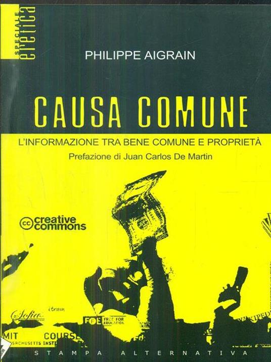 Causa comune. L'informazione tra bene comune e proprietà - Philippe Aigrain - copertina