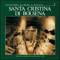 La catacomba di Santa Cristina a Bolsena - Carlo Carletti,Vincenzo Fiocchi Nicolai - copertina