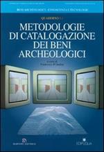 Metodologie di catalogazione dei beni archeologici. Quaderno. Vol. 1\2
