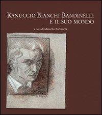 Ranuccio Bianchi Bandinelli e il suo mondo - copertina