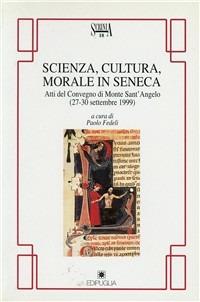 Scienza, cultura, morale in Seneca. Atti del Convegno (Monte Sant'Angelo) - copertina