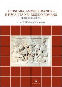 Economia, amministrazione e fiscalità nel mondo romano. Ricerche lessicali - copertina