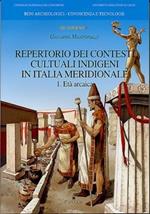 Repertorio dei contesti culturali indigeni in Italia meridionale. Vol. 1: Età arcaica.