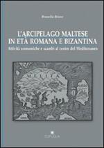 L' arcipelago maltese in età romana e bizantina