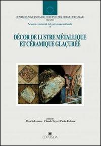 Décor de lustre métallique et céramique glaçurée - copertina