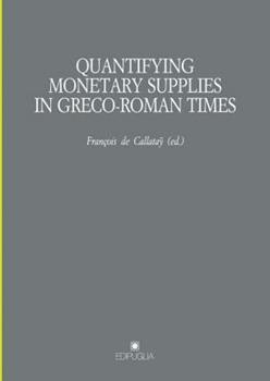 Libro Quantifying monetary. Supplies in greco-roman times 