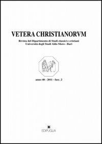 Vetera christianorum. Rivista del Dipartimento di studi classici e cristiani dell'Università degli studi di Bari (2011). Vol. 48 - copertina