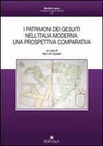 I patrimoni dei gesuiti nell'Italia moderna. Una prospettiva comparativa