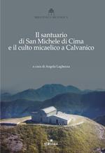Il santuario di San Michele di Cima e il culto micaelico a Calvanico