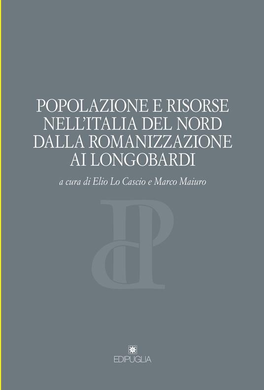 Popolazione e risorse nell'Italia del nord dalla romanizzazione ai longobardi - copertina