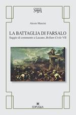 La battaglia di Farsalo. Saggio di commento a Lucano, 